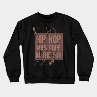 90s hip hop // Grunge retro Crewneck Sweatshirt